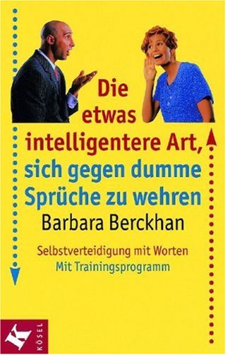 Die etwas intelligentere Art, sich gegen dumme Sprüche zu wehren